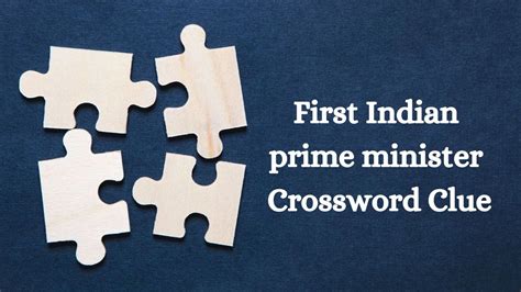 former indian prime minister crossword|former prime minister of india.